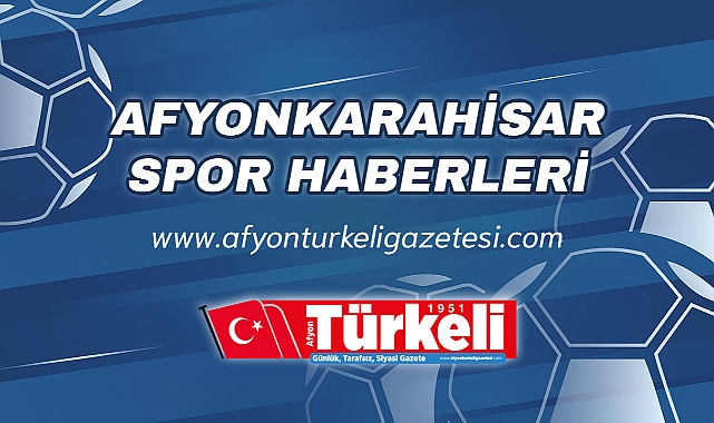 Afyon Spor Haberleri