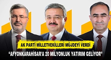 Afyonkarahisar'a 20 milyonluk yatırım geliyor