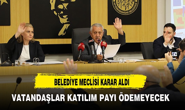 AFYONKARAHİSAR BELEDİYESİNE VATANDAŞLAR KATILIM PAYI ÖDEMEYECEK