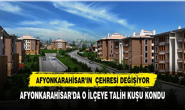 Afyonkarahisar'da o ilçeye piyango vurdu
