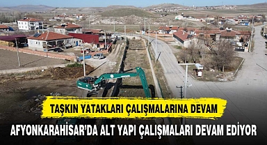 Afyonkarahisar'da Taşkın Koruma Çalışmaları Artıyor