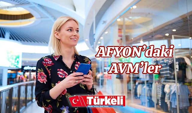 Afyonkarahisar'daki alış veriş merkezleri listesi