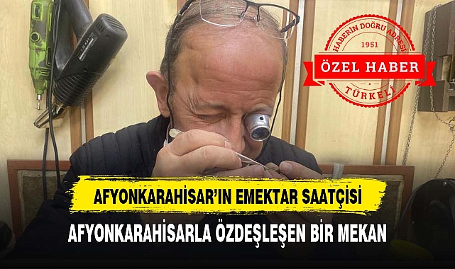 AFYONKARAHİSAR'LA ÖZDEŞLEŞEN BİR ESNAF