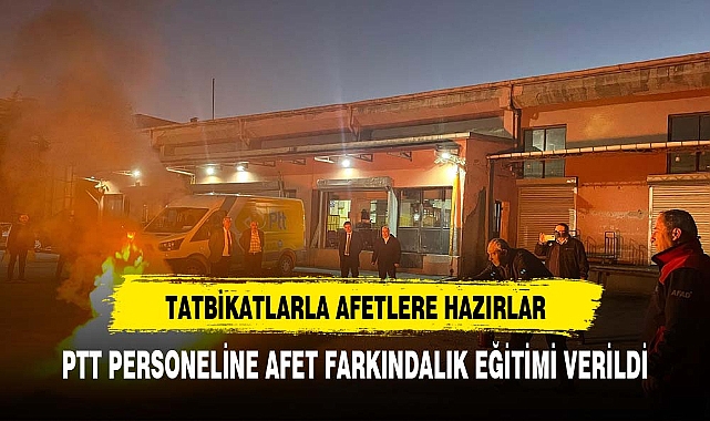 Afyonkarahisar PTT Başmüdürlüğü Personeli Afet Farkındalık Eğitimi ve Tatbikatlarla Hazır