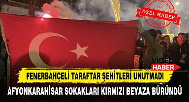 Afyonkarahisar Sokakları Kırmızı Beyaza Büründü