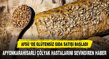 Afyonkarahisarlı çölyak hastalarını sevindiren haber