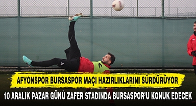 Afyonspor Bursaspor Maçı Hazırlıklarını Sürdürüyor