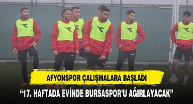 Afyonspor çalışmalara başladı