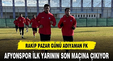 AFYONSPOR İLK YARININ SON MAÇINA ÇIKIYOR