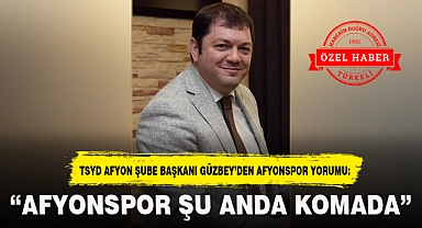"AFYONSPOR ŞU ANDA KOMADA"