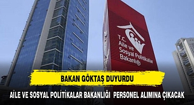 Aile Bakanlığı yakında personel alım ilanına çıkacak