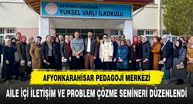 “Aile İçi İletişim ve Problem Çözme” konulu seminere yoğun ilgi