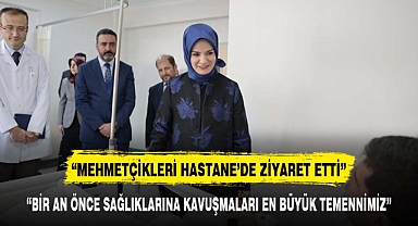 Aile ve Sosyal Hizmetler Bakanı Mahinur Özdemir Göktaş, Gazi Mehmetçikleri Ziyaret Etti