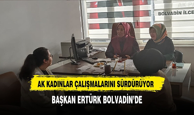 AK Kadınlar Çalışmalarını Sürdürüyor. Başkan Ertürk Bolvadin'de