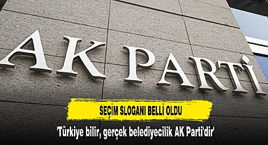 AK Parti'nin yerel seçim sloganı belli oldu