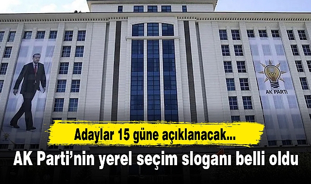 AK Parti'nin yerel seçim sloganı belli oldu: 'Türkiye bilir, gerçek belediyecilik AK Parti'dir'
