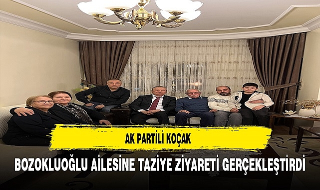 AK Partili Mahmut Koçak Taziye Ziyaretinde. Bozokluoğlu Ailesini  Yalnız Bırakmadı