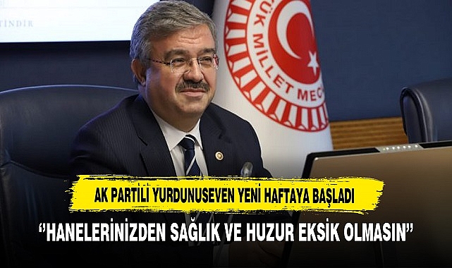 AK Partili Yurdunuseven Yeni Haftaya Başladı