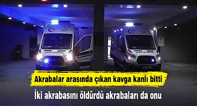 Akrabalar arasında çıkan kavga kanlı bitti
