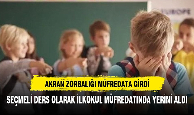 Akran zorbalığı müfredata girdi