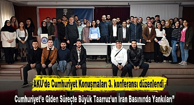 AKÜ’de Cumhuriyet Konuşmaları 3.konferansı düzenlendi