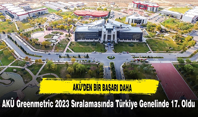 AKÜ Greenmetric 2023 Sıralamasında Türkiye Genelinde 17. Oldu