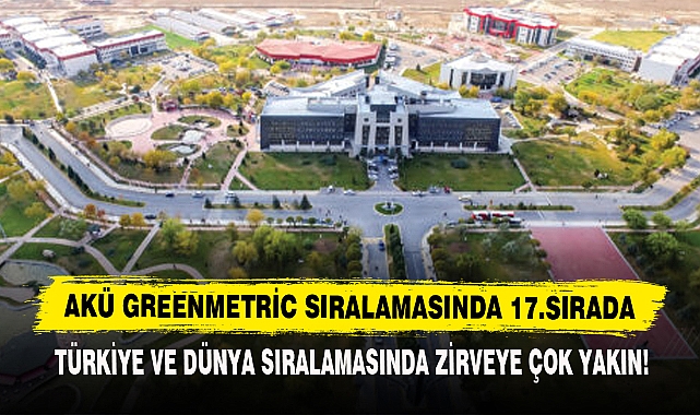 Akü Greenmetric Sıralamasında 17.Sırada