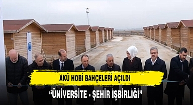AKÜ HOBİ BAHÇELERİ AÇILDI