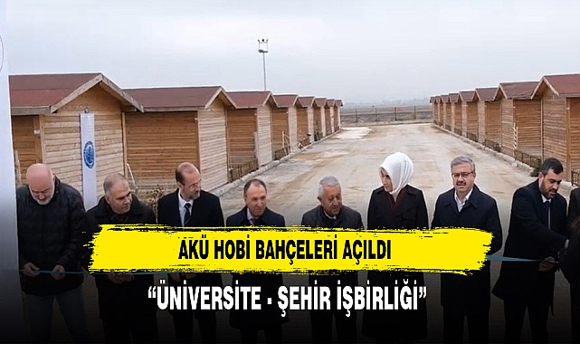 AKÜ HOBİ BAHÇELERİ AÇILDI