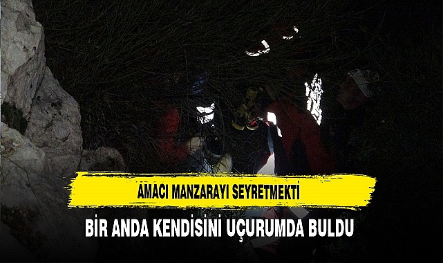 Amacı Manzarayı Seyretmekti Bir Anda Kendisini Uçurumda Buldu