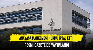 Anayasa Mahkemesi Hükmü İptal Etti
