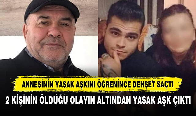 Annesinin Yasak Aşkını Öğrenince Dehşet Saçtı