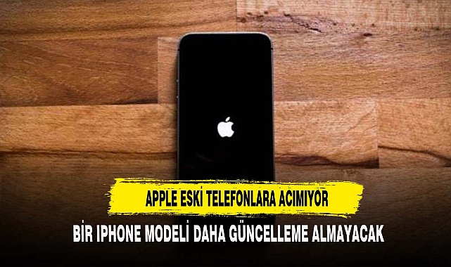 Apple eski cihazlar listesine bir iPhone daha ekledi