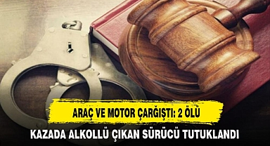 ARAÇ VE MOTOR ÇARĞIŞTI: 2 ÖLÜ