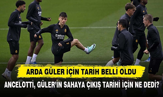 Arda Güler İçin Tarih Belli Oldu!