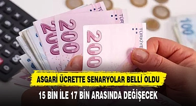 Asgari ücrette zam senaryoları belli oldu 15 ile 17 bin aralığı konuşuluyor