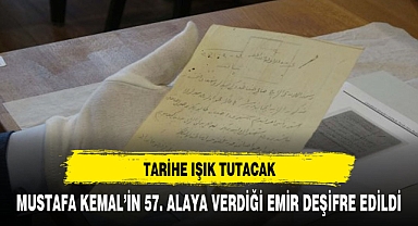 Atatürk'ün 57. Alay'a verdiği emir deşifre edildi