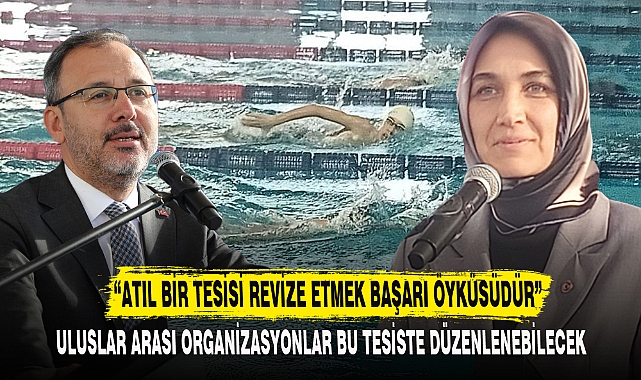 “Atıl bir tesisi revize etmek başarı öyküsüdür”