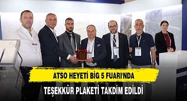 ATSO HEYETİ BİG 5 FUARI'NDA