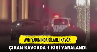 AVM YAKININDA SİLAHLI KAVGA: