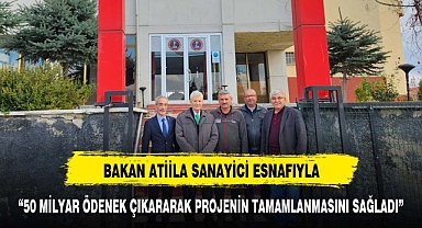 Bakan Attila bir dizi ziyarette bulundu