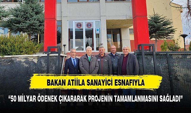 Bakan Attila bir dizi ziyarette bulundu