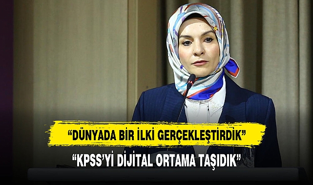 Bakan Göktaş, "Dünyada bir ilki gerçekleştirdik ve KPSS'yi dijital ortama taşıdık'