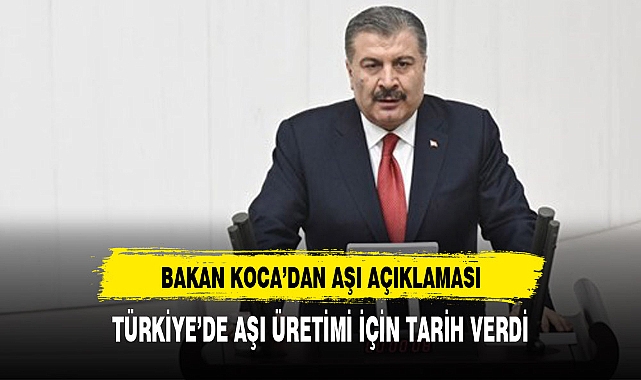 Bakan Koca'dan aşı açıklaması