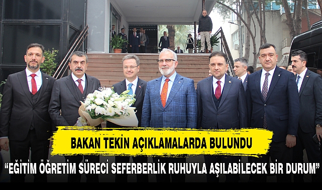 BAKAN TEKİN AÇIKLAMALARDA BULUNDU