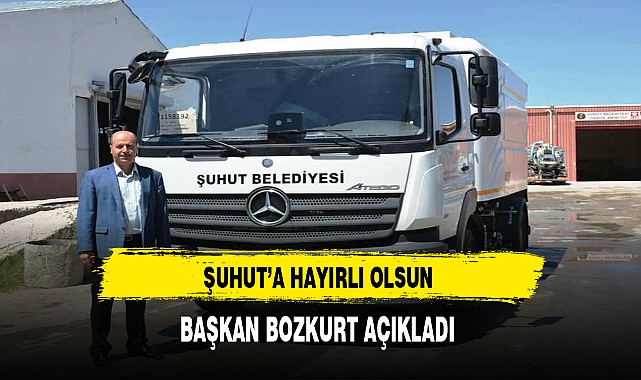 Başkan Bozkurt Müjdeyi Verdi. Şuhut'a Hayırlı Olsun