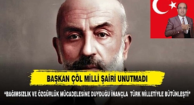 Başkan Çöl milli şairi unutmadı