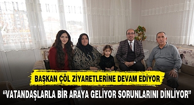 Başkan Çöl ziyaretlerine devam ediyor