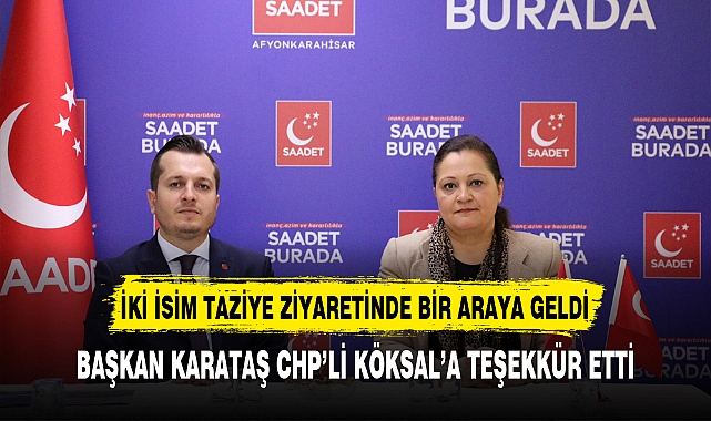 Başkan Karataş CHP'li Köksal'a Teşekkür Etti