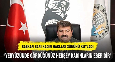Başkan Nihat Sarı Atatürk'ün sözüyle kutladı